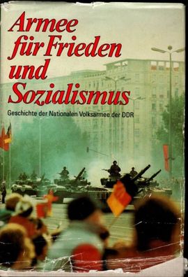 Armee für Frieden und Sozialismus - Geschichte der NVA der DDR