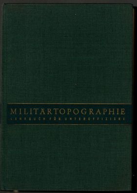 Militärtopographie - Lehrbuch für Unteroffiziere