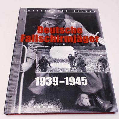 Deutsche Fallschirmjäger 1939 - 1945