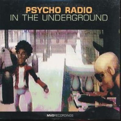 CD-Maxi: Psycho Radio: In The Underground (2003) MVD 001-91