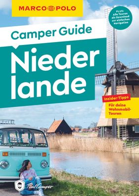 MARCO POLO Camper Guide Niederlande Insider-Tipps fuer deine Wohnmo