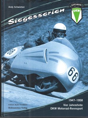 Siegesserien DKW - Motorradrennsport 1922 - 1941 und 1946 - 1956 Buch Neu !!