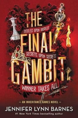 The Final Gambit (The Inheritance Games, 3), Jennifer Lynn Barnes
