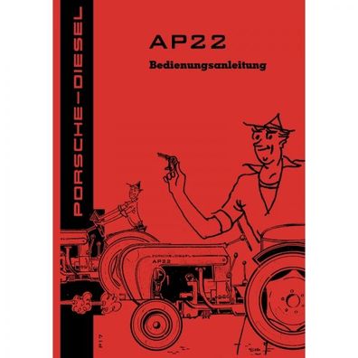 Porsche-Diesel Traktor AP22 Betriebs-/ Bedienungsanleitung Handbuch 1957