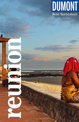 DuMont Reise-Taschenbuch Reisefuehrer La Reunion Reisefuehrer plus