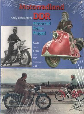 Motorradland DDR Buch von Andy Schwitzer, AWO, MZ, EMW, Simson, IFA,