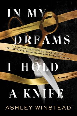 In My Dreams I Hold a Knife: A Novel, Ashley Winstead