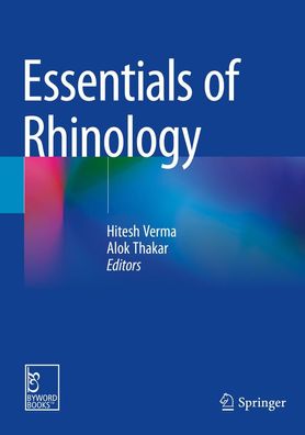 Essentials of Rhinology, Alok Thakar