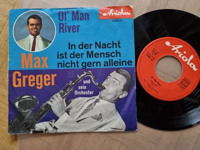 Max Greger - Ol' man river 7'' Vinyl Germany