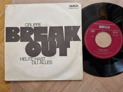 Gruppe Break Out - Heute hast du alles 7'' Vinyl Amiga