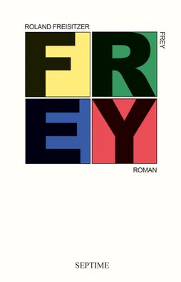Frey: Roman, Roland Freisitzer