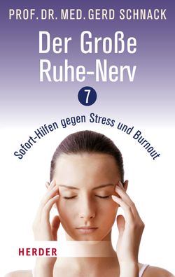 Der grosse Ruhe-Nerv 7 Sofort-Hilfen gegen Stress und Burnout Gerd
