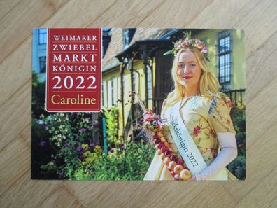 Weimarer Zwiebelmarktkönigin 2022 Caroline - Autogrammkarte!!!