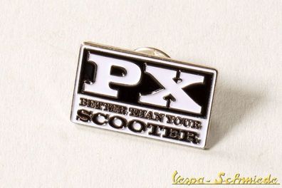 VESPA Pin / Anstecker "PX - Better than your Scooter" - Lusso Piaggio Retro