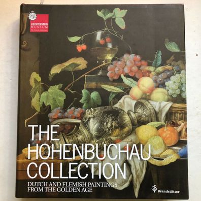 The Hohenbuchau Collection: Holländ. und Flämische Gemälde - Brandstätter 2011