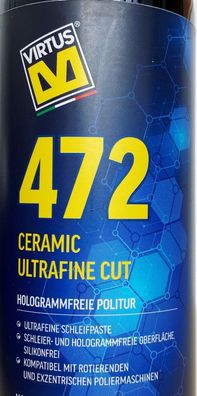 472 Virtus Ceramic Ultrafine Cut Politur gegen Kratzer und Reparaturspuren 500ml