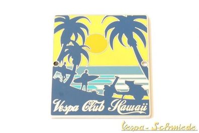 Metall-Plakette "Vespa Club Hawaii" - Limitiert auf 100 Stück weltweit! Klub USA