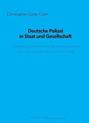 Deutsche Polizei in Staat und Gesellschaft: Darstellung identifizierter Bin ...
