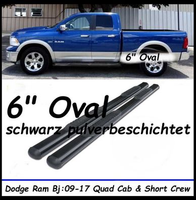 6" oval Einstiegsrohre schwarz Dodge Ram 1500 5. Gen Quad Cab