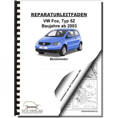 VW Fox Typ 5Z ab 2003 4-Zyl. 1,4l Benzinmotor 74 PS Reparaturanleitung