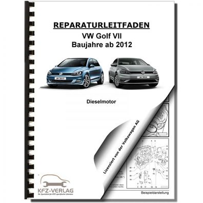 VW Golf 7 5G/ AU ab 2012 1,6l 2,0l Dieselmotor TDI 90-190 PS Reparaturanleitung