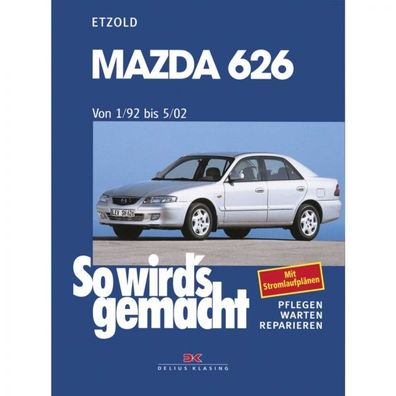 Mazda 626, Typ GE/ GF/ GW (92-02) So wird's gemacht - Reparaturanleitung