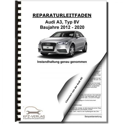 Audi A3 Typ 8V 2012-2020 Instandhaltung Wartung Inspektion Reparaturanleitung