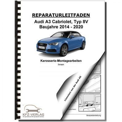 Audi A3 Cabriolet 2014-2020 Karosserie Montagearbeiten Innen Reparaturanleitung