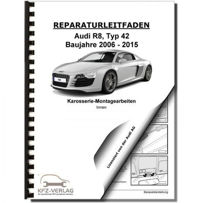 Audi R8 Typ 42 2006-2015 Karosserie Montagearbeiten Innen Reparaturanleitung