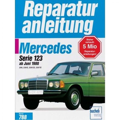 Mercedes W123 (06.1980-01.1986) Reparaturanleitung Bucheli Verlag