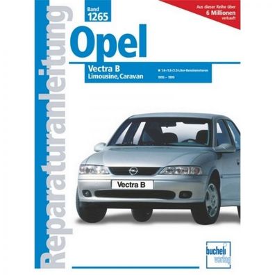 Opel Vectra B Limousine/ Caravan (1995-1999) Reparaturanleitung Bucheli Verlag