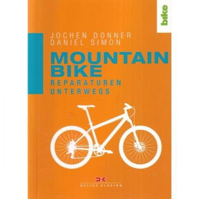 Mountainbike Reparaturen unterwegs Reparaturanleitung Ratgeber Handbuch Bildband