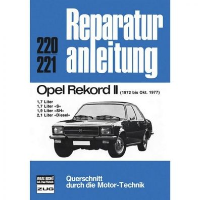 Opel Rekord D II S/ SH/ Diesel (1972-10.1977) Reparaturanleitung Bucheli Verlag