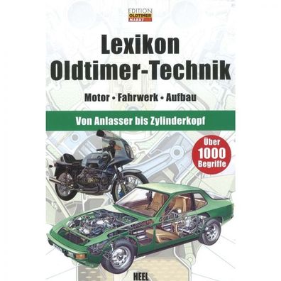 Lexikon Oldtimer-Technik Motor, Fahrwerk, Aufbau Auto - Edition Oldtimer Markt