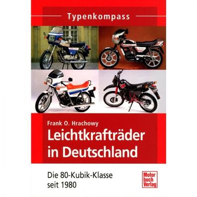 Leichtkrafträder Deutschland 80-Kubik ab 1980 - Typenkompass Katalog Verzeichnis
