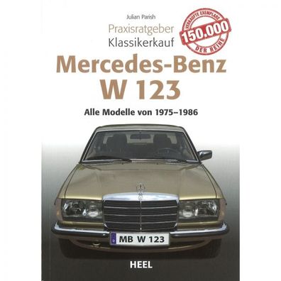 Mercedes-Benz W123 Alle Modelle (75-86) - Praxisratgeber Klassikerkauf