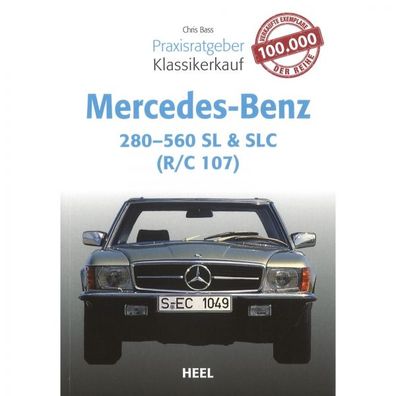 Mercedes-Benz 280-560 SL und SLC (R/ C 107) - Praxisratgeber Klassikerkauf