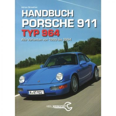 Porsche 911 Typ 964 Alle Varianten (89-94) - Handbuch Heel Werkstatt