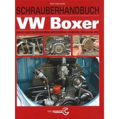 VW Boxer Alle Luftgekühlten Motoren Käfer Bulli und co. - Schrauberhandbuch