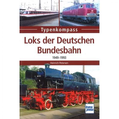Loks der Deutschen Bundesbahn 1949-1993 - Typenkompass Katalog Verzeichnis