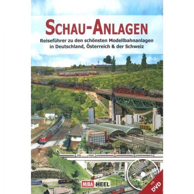 Schau-Anlagen Reiseführer zu den schönsten Modellbahnanlagen Handbuch Ratgeber