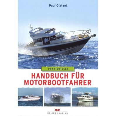 Praxiswissen Handbuch für Motorbootfahrer Grundwissen Ratgeber Bildband