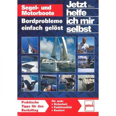 Segel- und Motorboote Bordprobleme einfach gelöst JHIMS Handbuch Bildband