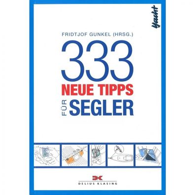 333 neue Tipps für Segler Yacht Tricks Handbuch Ratgeber Bildband