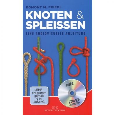 Knoten und Spleissen Eine Audiovisuelle Anleitung Handbuch Ratgeber Bildband