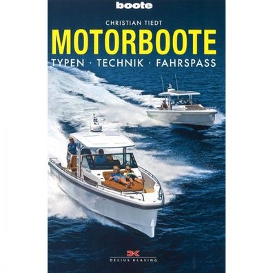 Motorboote Typen Technik Fahrspass Grundlagen Bootpraxis Handbuch Ratgeber