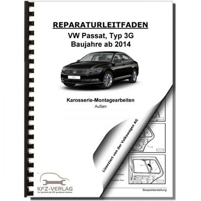 VW Passat 8 Typ 3G 2014-2019 Karosserie Montagearbeiten Außen Reparaturanleitung