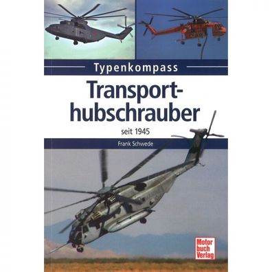 Transporterhubschrauber seit 1945 - Typenkompass Katalog Verzeichnis