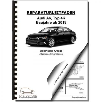 Audi A6 Typ 4K ab 2018 Allgemeine Infos Elektrische Anlage Reparaturanleitung