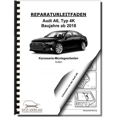 Audi A6 Typ 4K ab 2018 Karosserie Montagearbeiten Außen Reparaturanleitung